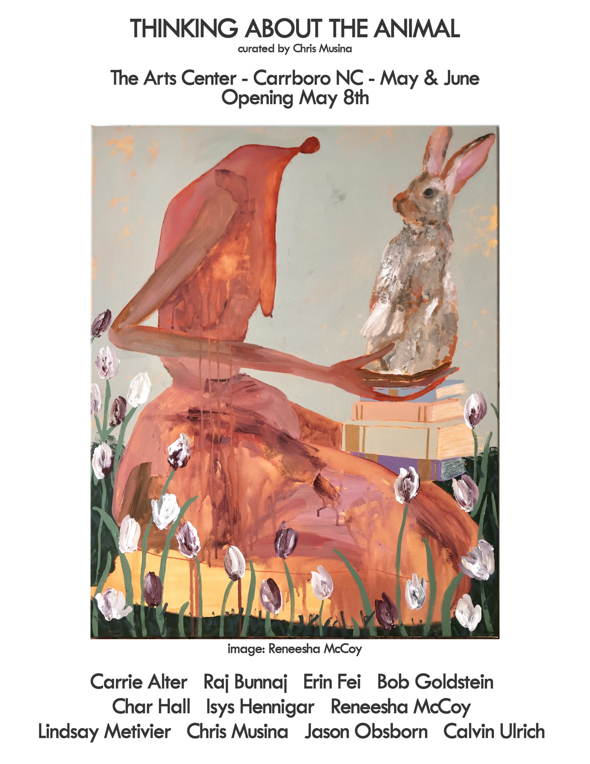 Poster for “Thinking About the Animal” art exhibit; features a painting of a seated figure with a pink, animal-shaped head holding a rabbit, surrounded by abstract flowers. Exhibit details and artist names are listed above and below.
