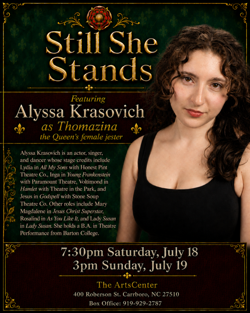 A theatrical event poster for Still She Stands featuring Alyssa Krasovich as Thomazina, the Queens female jester. Alyssa poses in costume; event details and a brief biography appear beside her on a dark, ornate background.