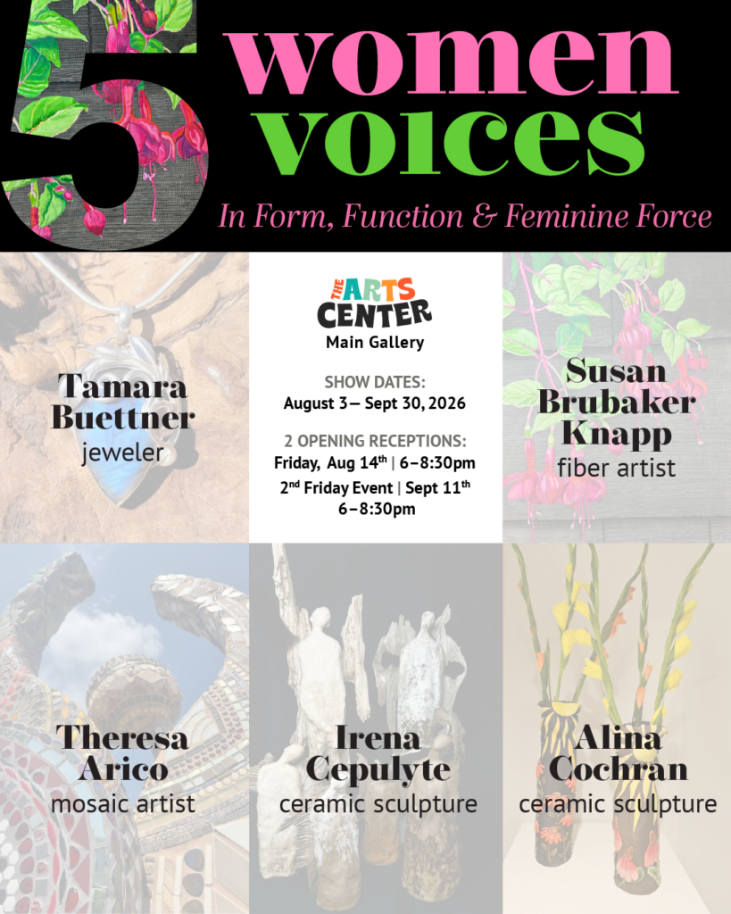 Colorful flyer for 5 Women Voices art exhibit, listing names and works of five featured female artists at The Arts Center.