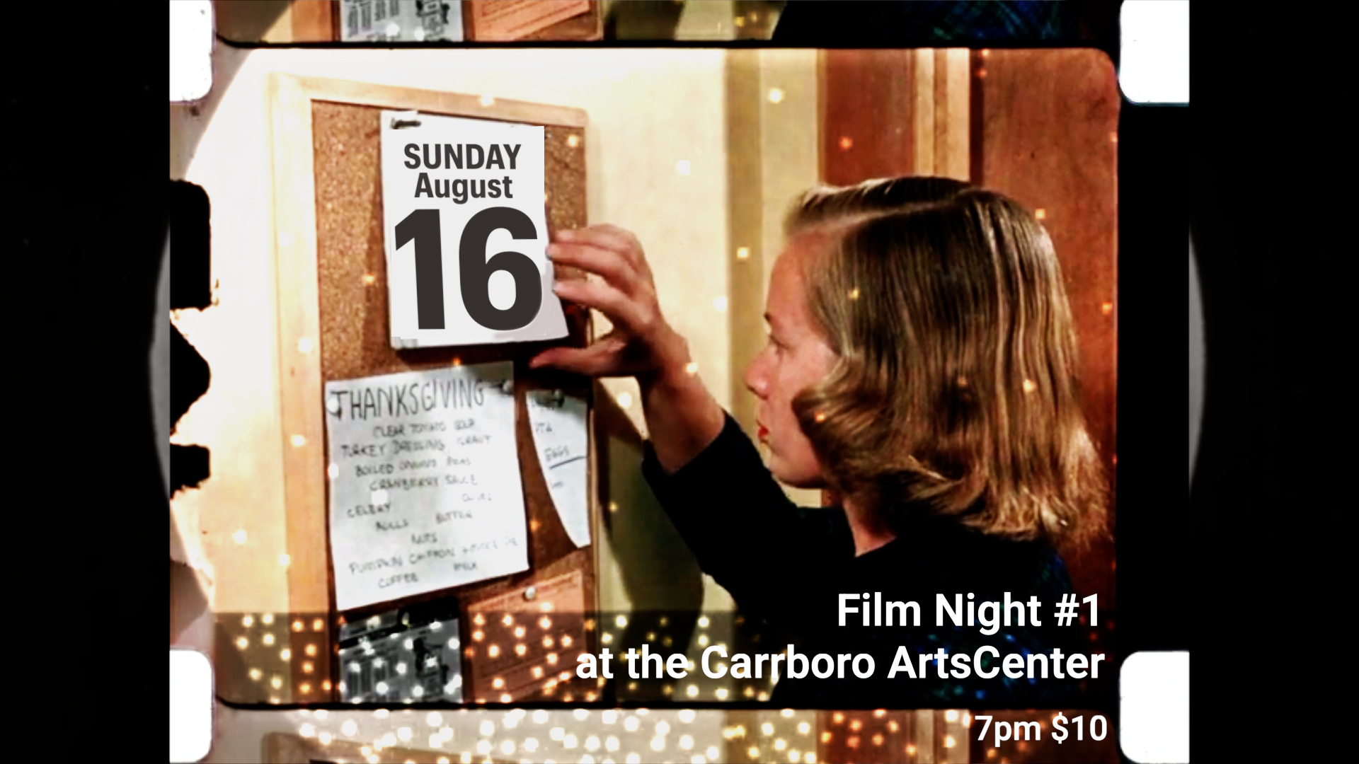 A person posts a Sunday August 16 calendar page on a bulletin board; text advertises Film Night #1 at the Carrboro ArtsCenter.