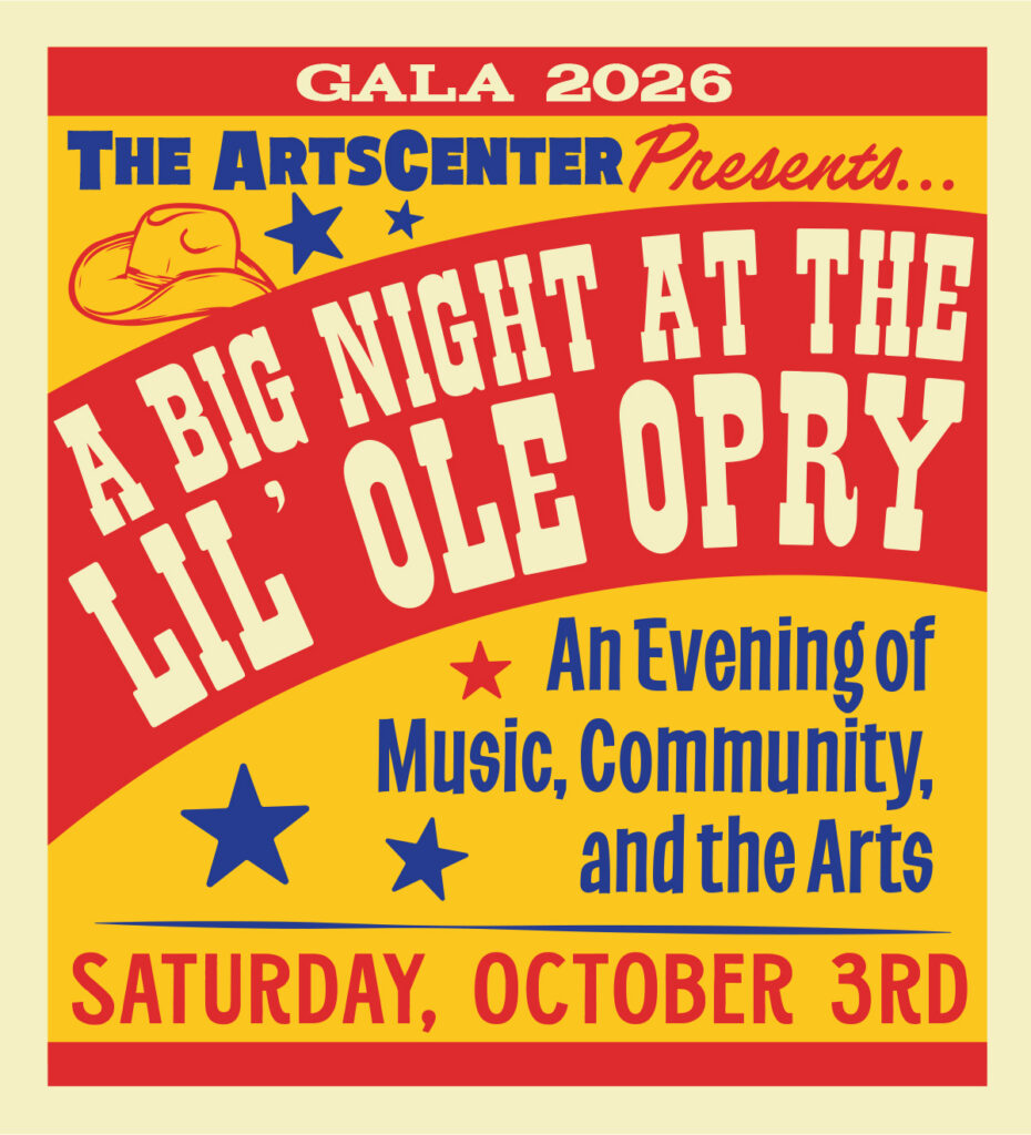 Poster for A Big Night at the Lil Ole Opry gala at The ArtsCenter on Saturday, October 3rd, 2026.