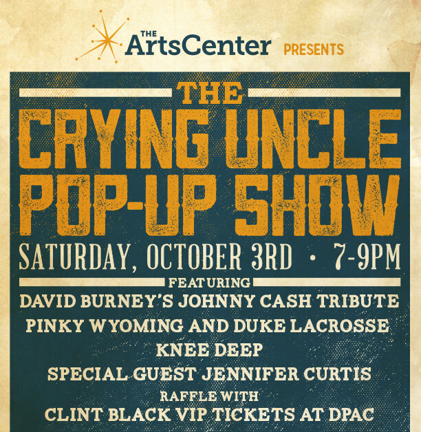 Event poster: The Crying Uncle Pop-Up Show on October 3rd, 7-9pm, with music acts and a raffle for Clint Black VIP tickets.